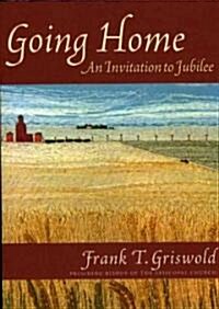 Going Home: An Invitation to Jubilee (Paperback)