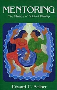 [중고] Mentoring: The Ministry of Spiritual Kinship (Paperback)