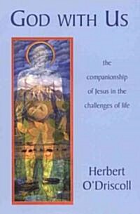 God with Us: The Companionship of Jesus in the Challenges of Life (Paperback)