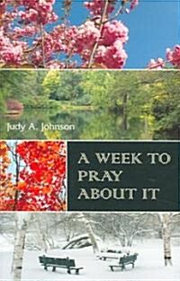 A Week to Pray about It (Paperback)