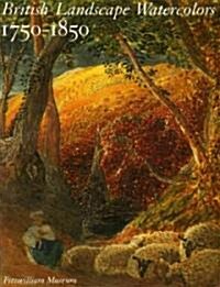 British Landscape Watercolors, 1750-1850 (Paperback)