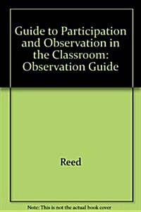 Guide to Participation and Observation in the Classroom (Paperback)