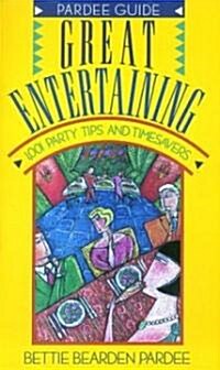 Great Entertaining: 1,001 Party Tips and Timesavers (Paperback)