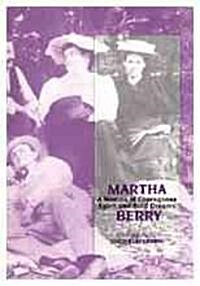 Martha Berry: A Woman of Courageous Spirit and Bold Dreams (Paperback)