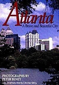 Atlanta: A Brave and Beautiful City (Paperback)