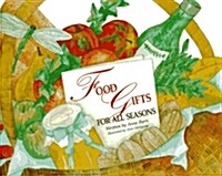 Food Gifts for All Seasons (Hardcover)