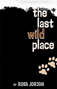 The Last Wild Place (Hardcover)