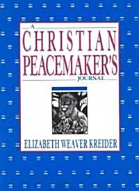 A Christian Peacemakers Journal (Paperback)