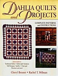 Dahlia Quilts and Projects (Paperback)