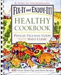 Fix-It and Enjoy-It Healthy Cookbook: 400 Great Stove-Top and Oven Recipes (Paperback)