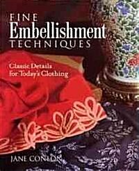 Fine Embellishment Techniques (Hardcover)