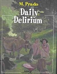 Daily Delirium (Paperback)