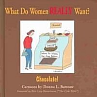 What Do Women Really Want (Hardcover)