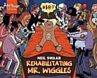 Rehabilitating Mr. Wiggles (Paperback)