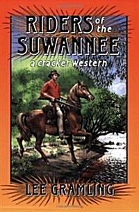 Riders of the Suwannee: A Cracker Western (Paperback)