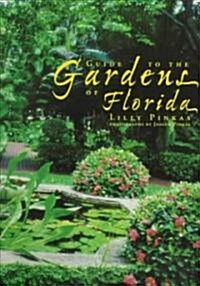 Guide to the Gardens of Florida (Paperback)