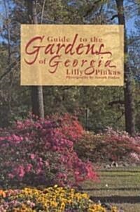 Guide to the Gardens of Georgia (Paperback)
