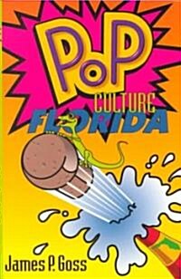 Pop Culture Florida (Paperback)