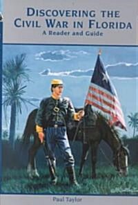 Discovering the Civil War in Florida (Hardcover)