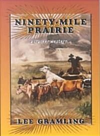 Ninety-Mile Prairie: A Cracker Western (Paperback)