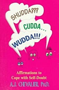 Shudda, Cudda, Wudda (Paperback)