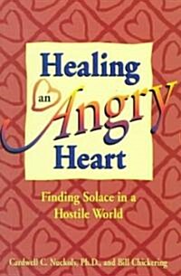 Healing an Angry Heart (Paperback)