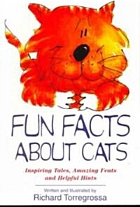 Fun Facts about Cats: Inspiring Tales, Amazing Feats, Helpful Hints (Paperback)