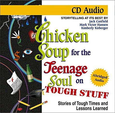 Chicken Soup for the Teenage Soul on Tough Stuff (Audio CD, Abridged)