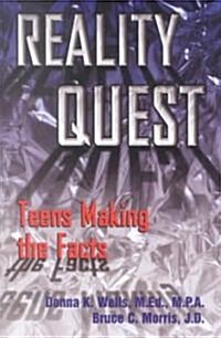 Reality Quest: Teens Making the Facts (Paperback)