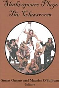 Shakespeare Plays the Classroom (Paperback)