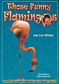 Those Funny Flamingos (Paperback)