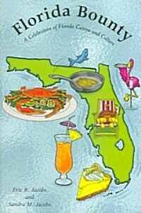 Florida Bounty: A Celebration of Florida Cuisine and Culture (Paperback)