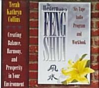 The Western Guide to Feng Shui: Tape One; Ancient Wisdom/Tape Two; Feng Shui Walk/Tape Three; Feng Shui in the Garden/Tape Four; Chi Enhancers/Tape F (Audio Cassette)