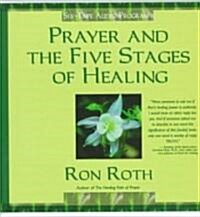 Prayer & the Five Stages of Healing (Audio Cassette)