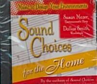 Sound Choices for Home (Audio CD)