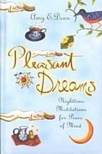 Pleasant Dreams: Nighttime Meditations for Peace of Mind (Hardcover)