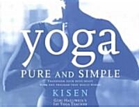 Yoga Pure and Simple (Paperback)