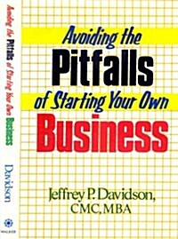Avoiding the Pitfalls of Starting Your Own Business (Paperback, Reissue)