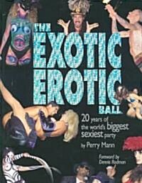 The Exotic Erotic Ball (Paperback)