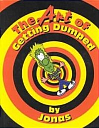 The Art of Getting Dumped (Hardcover)