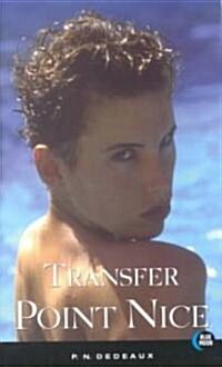 Transfer Point Nice (Mass Market Paperback)