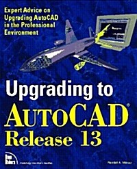 Upgrading to Autocad Release 13 (Paperback)