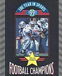 Football Champions 1993: Dallas Cowboys (Library Binding, 1993)