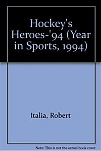 Hockeys Heroes-94 (Library Binding, 1994)
