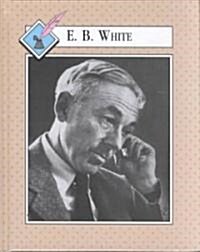 E.B. White (Library Binding)