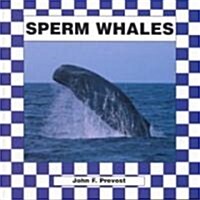 Sperm Whales (Library Binding)