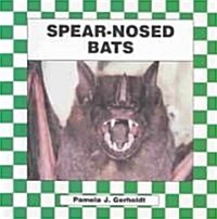 Spear-Nosed Bats (Library Binding)