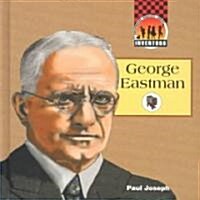 George Eastman (Library Binding)