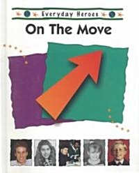Everyday Heroes on the Move (Library)