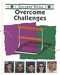 Everyday Heroes Overcome Challenges (Library)